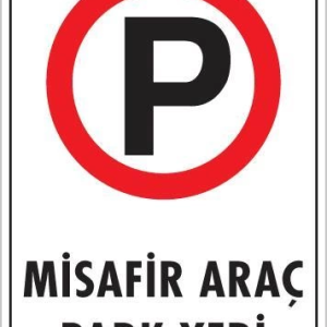 Araç Park Yeri Uyarı Levhası 25x35 KOD:1604