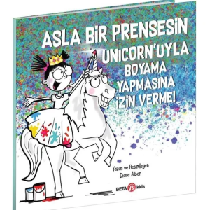 Asla Bir Prensesin Unicorn'uyla Boyama Yapmasına İzin Verme