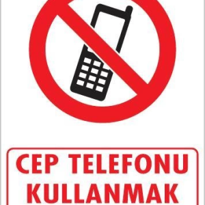 Cep Telefonu Kullanma Uyarı Levhası 25x35 KOD:448
