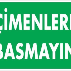 Çimlere Basmayın Uyarı Levhası 25x35 KOD:1210