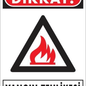 Dikkat Yangın Tehlikesi Uyarı Levhası 25x35 KOD:852