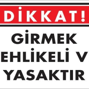 Girmek Yasaktır Uyarı Levhası 25x35 KOD:413