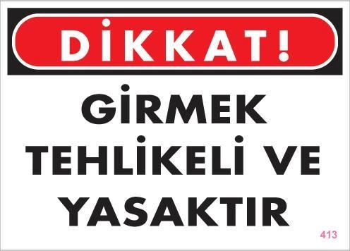 Girmek Yasaktır Uyarı Levhası 25x35 KOD:413 1 Girmek Yasaktır Uyarı Levhası 25x35 KOD:413