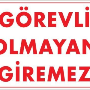 Görevli Olmayan Giremez Levhası 25x35 KOD:1408