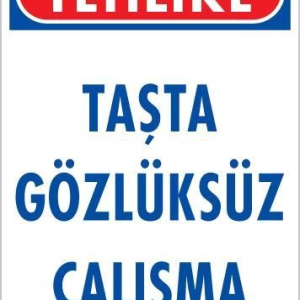 Gözlüksüz Çalışma Uyarı Levhası 25x35 KOD:9