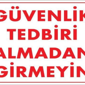 Güvenli Tedbiri Uyarı Levhası 25x35 KOD:1412