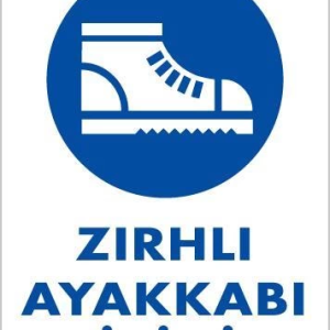 İş Güveliği Ayakkabısı Uyarı Levhası 25x35 KOD:15