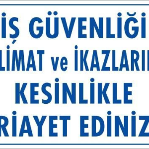 İş Güvenliği Talimat Uyarı Levhası 25x35 KOD:427
