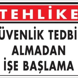 İş Güvenliği Uyarı Levhası 25x35 KOD:414
