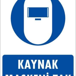 Kaynak Maskesi Uyarı Levhası 25x35 KOD:20