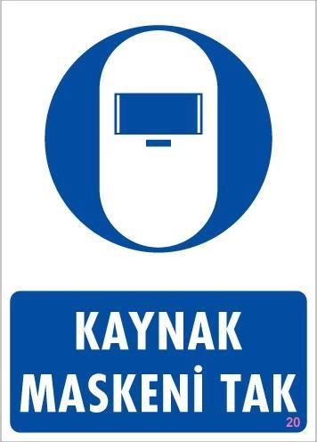 Kaynak Maskesi Uyarı Levhası 25x35 KOD:20 1 Kaynak Maskesi Uyarı Levhası 25x35 KOD:20