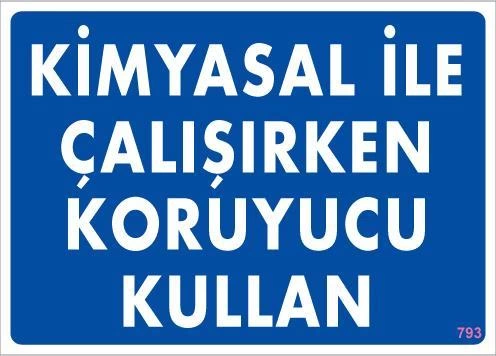 Kimyasal Koruyucu Kullan Uyarı Levhası 25x35 KOD:793 1 Kimyasal Koruyucu Kullan Uyarı Levhası 25x35 KOD:793