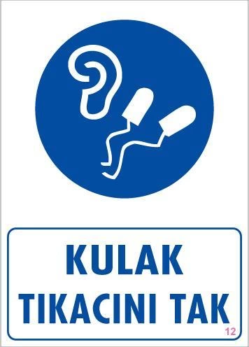 Kulak Tıkacı Uyarı Levhası 25x35 KOD:12 1 Kulak Tıkacı Uyarı Levhası 25x35 KOD:12