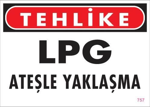 LPG Ateşle Yaklaşma Uyarı Levhası 25x35 KOD:757 1 LPG Ateşle Yaklaşma Uyarı Levhası 25x35 KOD:757