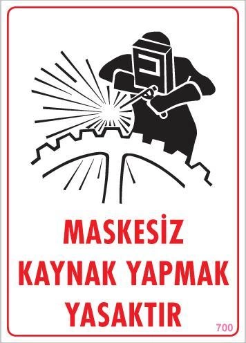 Maskesiz Kaynak Yapma Uyarı Levhası 25x35 KOD:700 1 Maskesiz Kaynak Yapma Uyarı Levhası 25x35 KOD:700