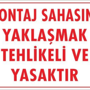 Montaj Sahası Uyarı Levhası 25x35 KOD:422