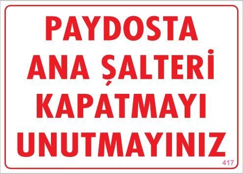 Şalteri Kapat Uyarı Levhası 25x35 KOD:417 1 Şalteri Kapat Uyarı Levhası 25x35 KOD:417
