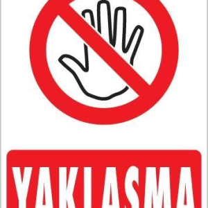 Yaklaşma Uyarı Levhası 25x35 KOD:451