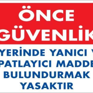 Yanıcı ve Parlayıcı Madde Uyarı Levhası 25x35 KOD:880