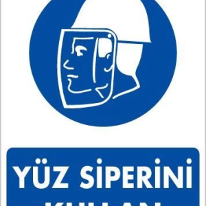 Yüz Siperi Kullan Uyarı Levhası 25x35 KOD:19
