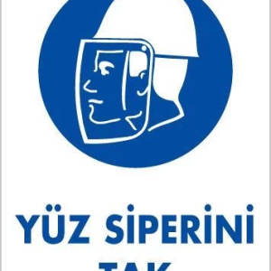 Yüz Siperi Tak Uyarı Levhası 25x35 KOD:4