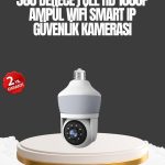 Gece Görüşlü Mobil Uygulamalı Akıllı Ampül Kamera