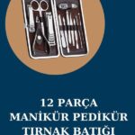 12 Parça Manikür Pedikür Seti Özel Deri Çanta El Ayak Bakımı Akne ve Sivilce Temizleme