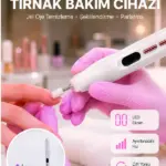 Evde ve Profesyonel Kullanıma Uygun Tasarımlı Tırnak Bakım Cihazı