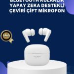Akıllı Çeviri Teknolojili TWS Kulaklık Gürültü Engelleyici
