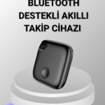 Akıllı Takip Aleti iOS Android Uyumlu ve Bluetooth Bağlantılı