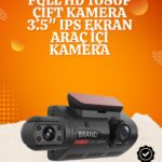 WiFi Destekli Araç Kamerası – 3 inç Ekran, 1080P Ön ve 720P İç Kamera