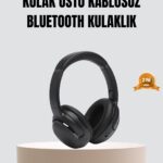 Yeni Nesil Stereo Kulaklık – Telefon, Tablet ve Laptop ile Geniş Uyumluluk