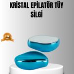 Kristal Tüy Alıcı Epilatör – Acısız, Pratik ve Cilt Dostu Tüy Temizliği
